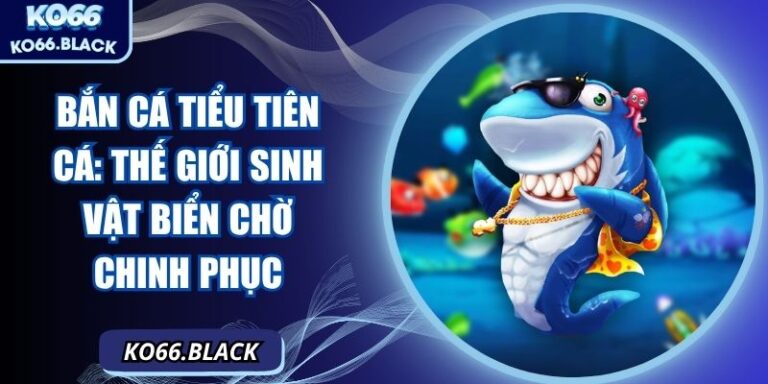 Bắn cá tiểu tiên cá: Thế giới sinh vật biển chờ chinh phục 7 Bắn cá tiểu tiên cá: Thế giới sinh vật biển chờ chinh phục