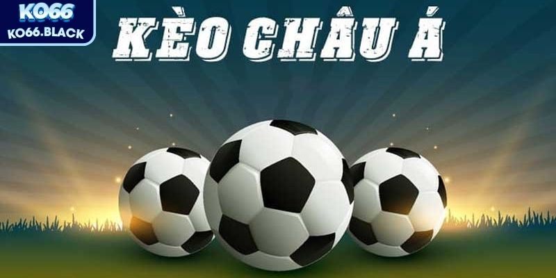 Kèo châu Á – Bí quyết đọc và chơi kèo hiệu quả cho bet thủ 1  kèo châu Á (Asian Handicap) là một trong những loại hình phổ biến