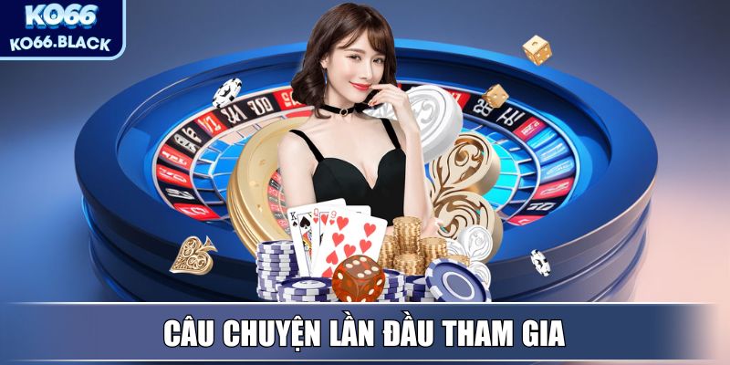KO66 - Hệ Sinh Thái Giải Trí Trực Tuyến Hàng Đầu, Uy Tín 8 Câu chuyện lần đầu tham gia